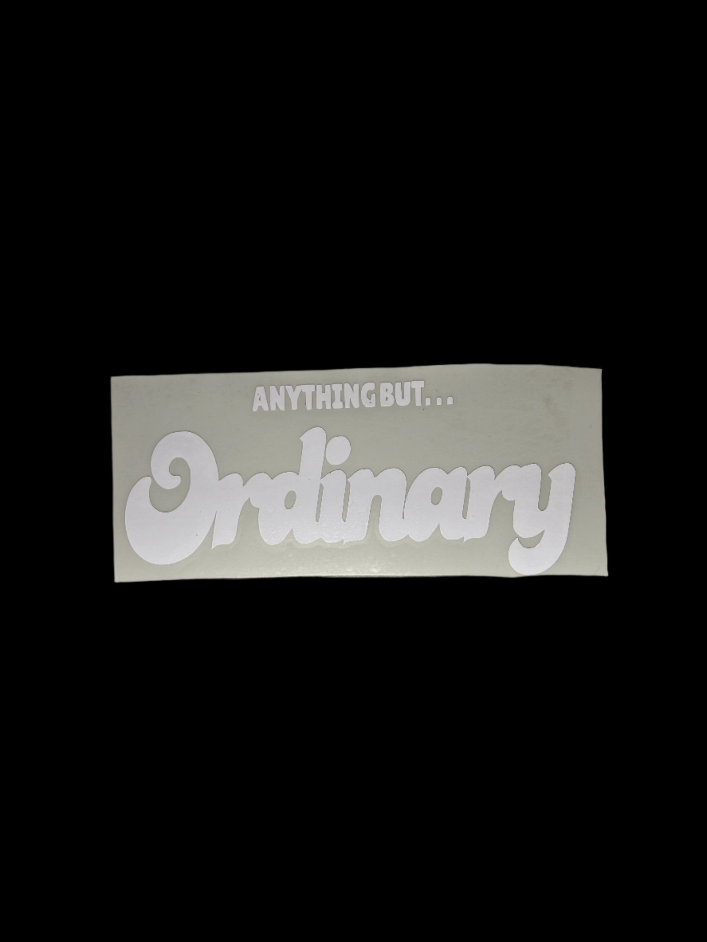 Anything But...